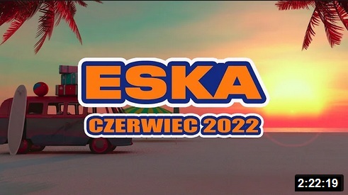 czerwiec 2022 - eska - czerwiec 2022 - 2-22-19.jpg