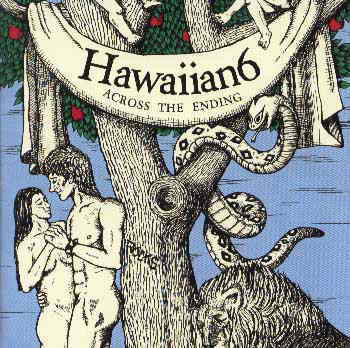 Hawaiian6 - Across The Ending 2003 - acrosstheendingfront.jpg