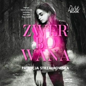 X  Zwerbowana P. Strzałkowska - zwerbowana_okladka.jpg