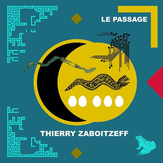 Thierry Zaboitzeff Art Zoyd - Le Passage 2024 - cover.png